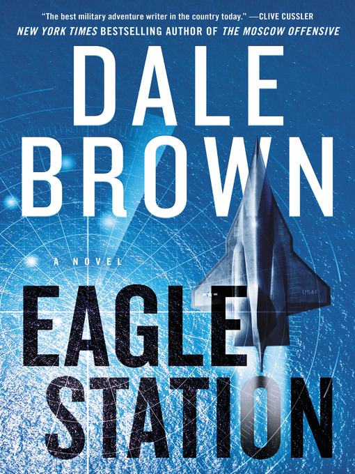 Title details for Eagle Station by Dale Brown - Wait list
